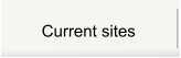 Current sites